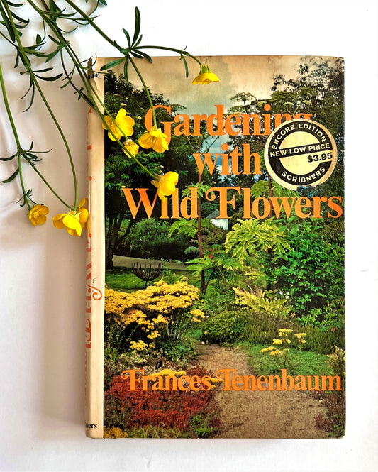 Gardening with Wild Flowers by Frances Tenenbaum, 1973
