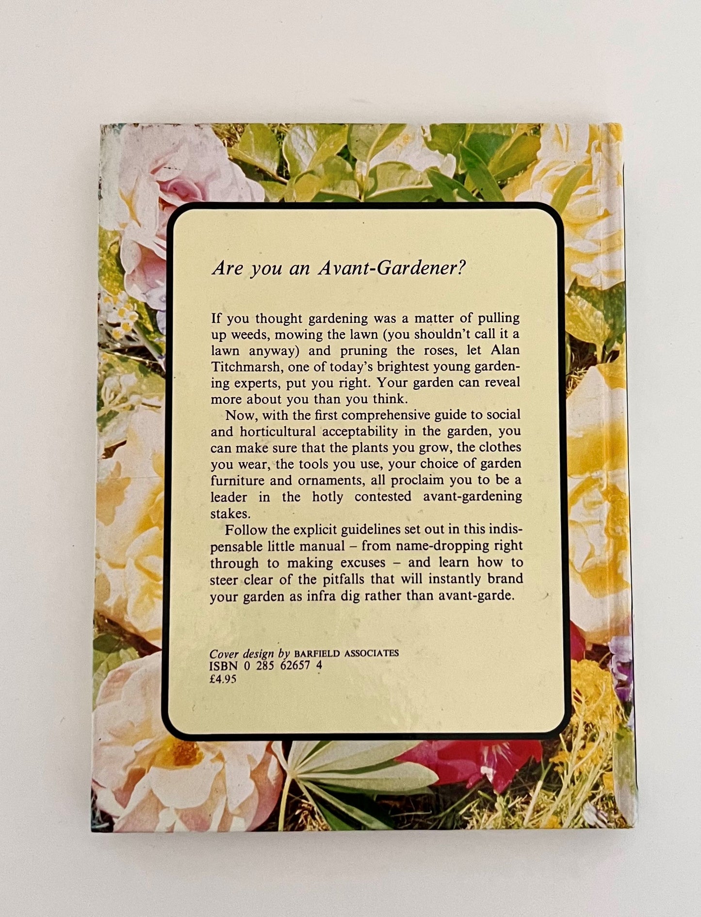 Avant-Gardening, A Guide to One-Upmanship in the Garden by Alan Titchmarsh, 1984