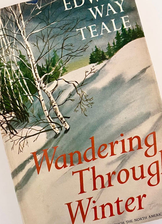 Wandering Through Winter by Edwin Way Teale