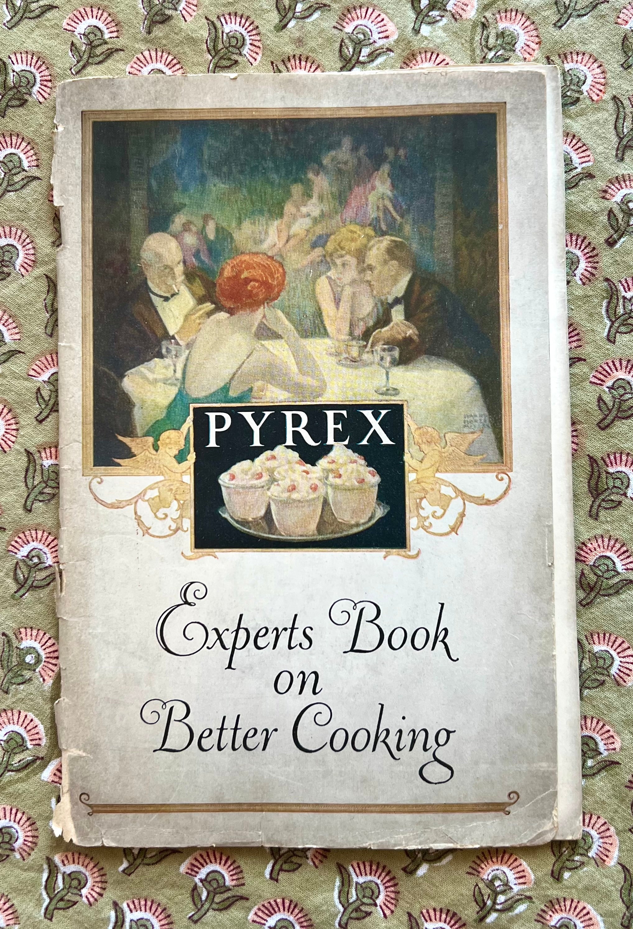 Pyrex Experts Book on Better Cooking, 1924 Recipe Booklet with Friends ...