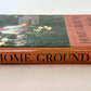 Home Ground, A Gardener's Miscellany by Allen Lacy, 1984 edition