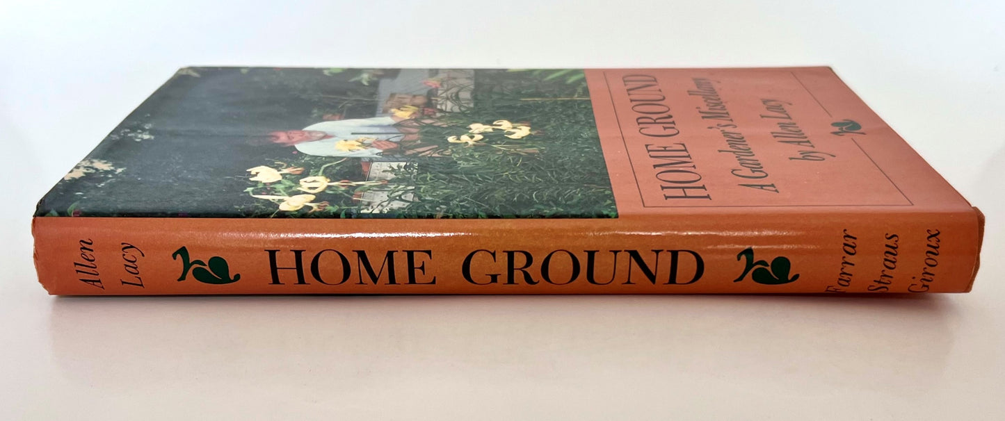 Home Ground, A Gardener's Miscellany by Allen Lacy, 1984 edition