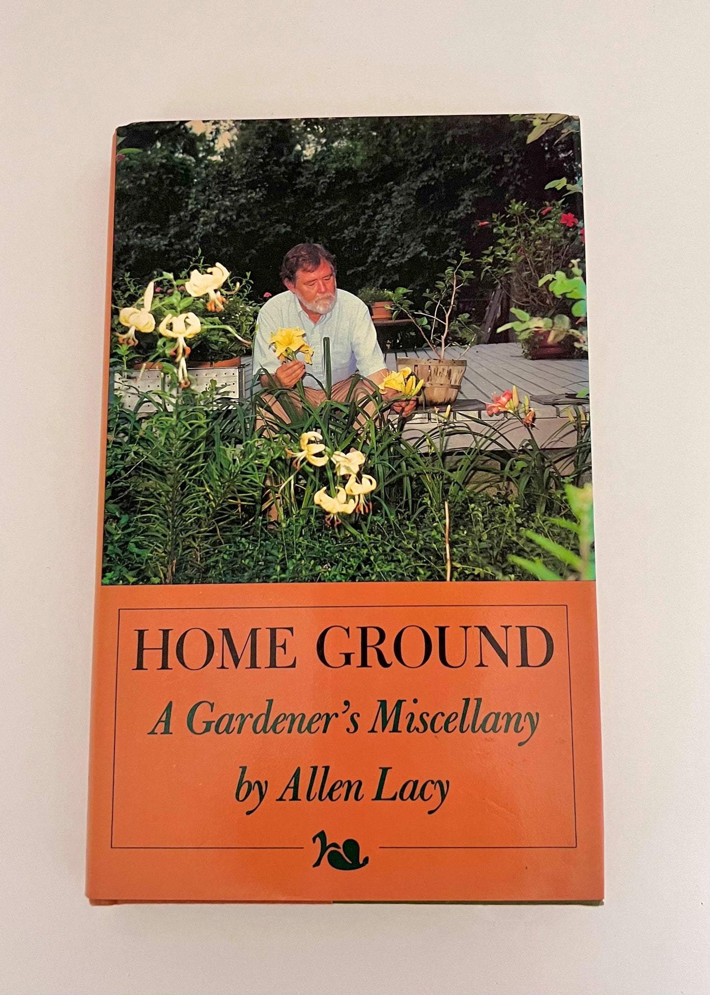 Home Ground, A Gardener's Miscellany by Allen Lacy, 1984 edition