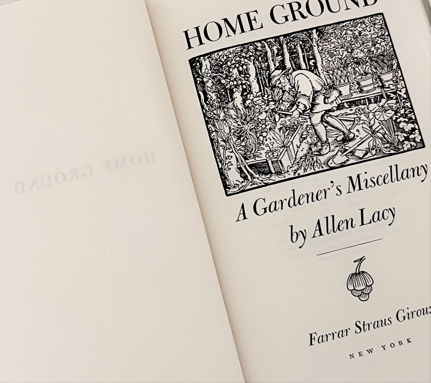 Home Ground, A Gardener's Miscellany by Allen Lacy, 1984 edition