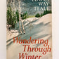 Wandering Through Winter by Edwin Way Teale