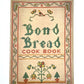 Bond Bread Cook Book, 1933 General Baking Company