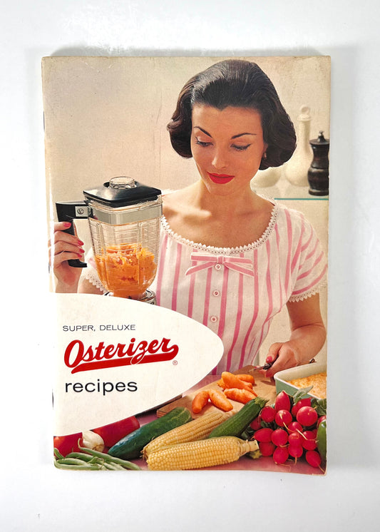 Super, Deluxe Osterizer Recipes, Blender Recipes, 1960