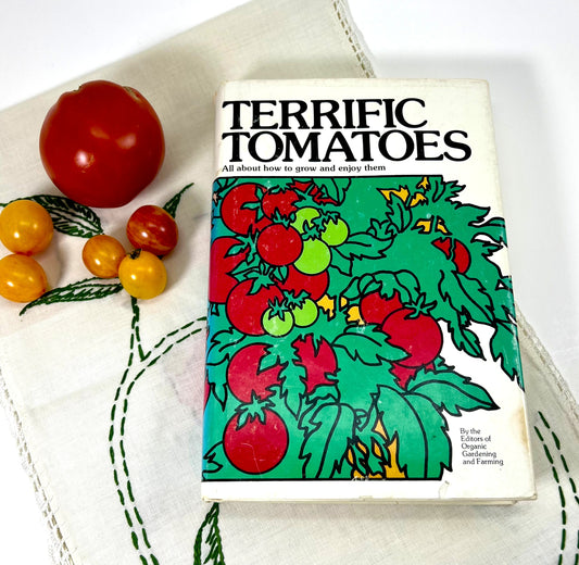 Terrific Tomatoes by the Editors of Organic Gardening and Farming, Rodale Press, 1975