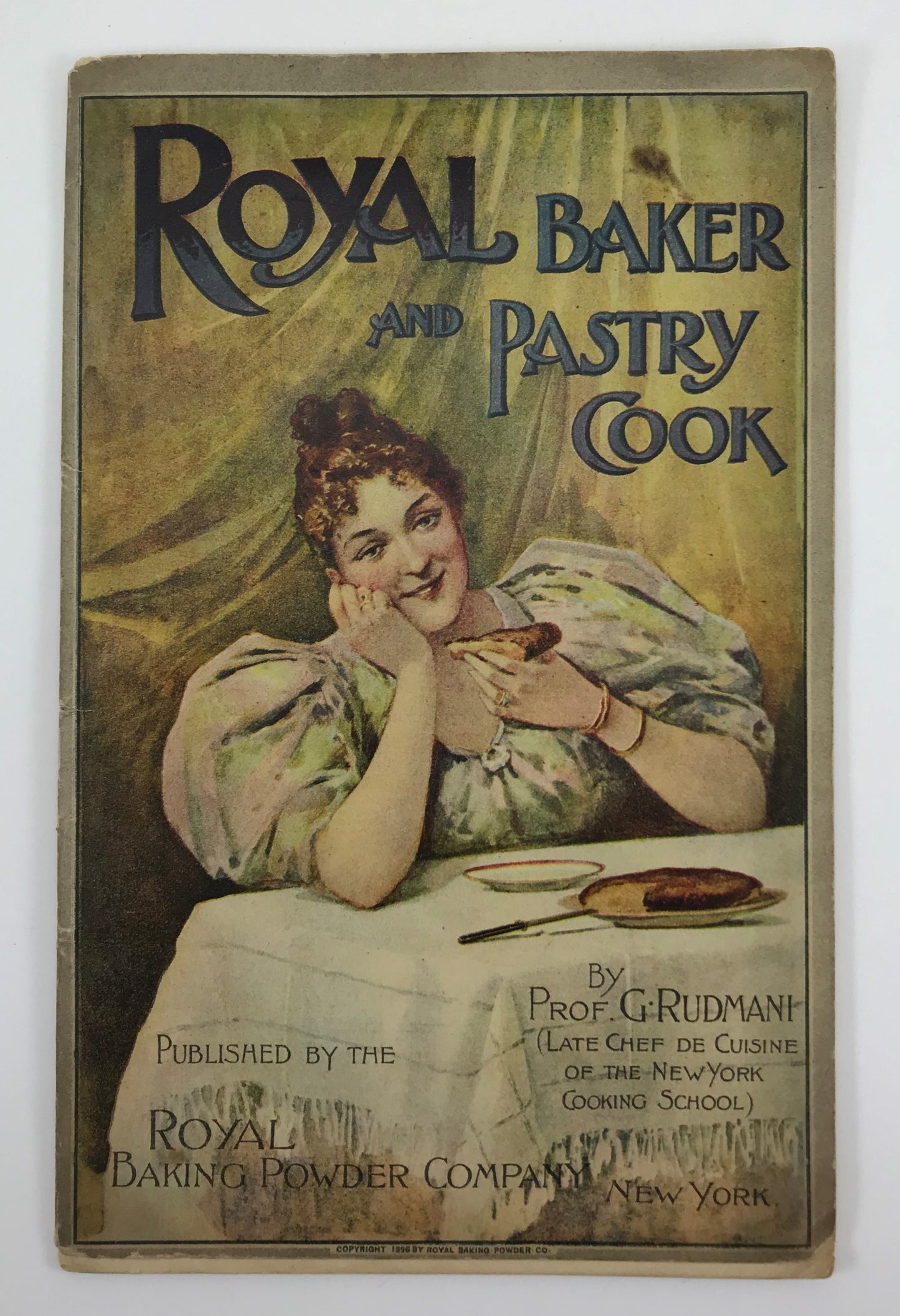 ﻿Royal Baker and Pastry Cook, Recipe Cookbooklet, Royal Baking Powder 1896