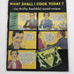 What Shall I Cook Today? SPRY Pure Vegetable Shortening Recipe Cookbook, 1940s